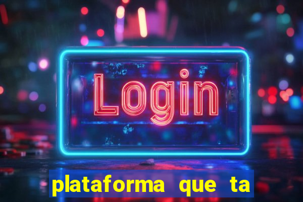 plataforma que ta pagando bem hoje